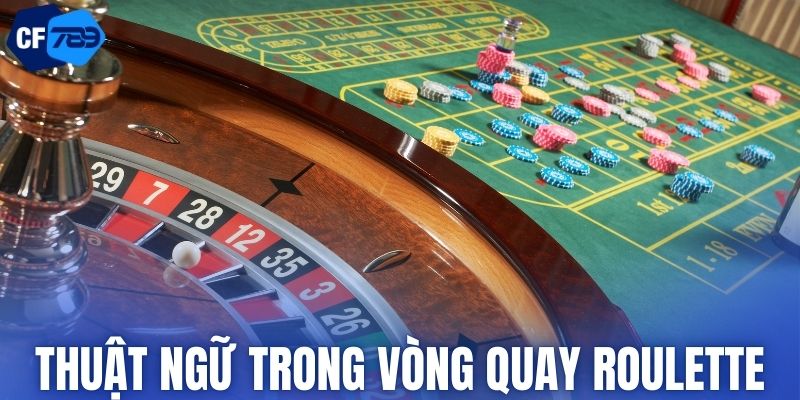 Thuật ngữ trong vòng quay Roulette